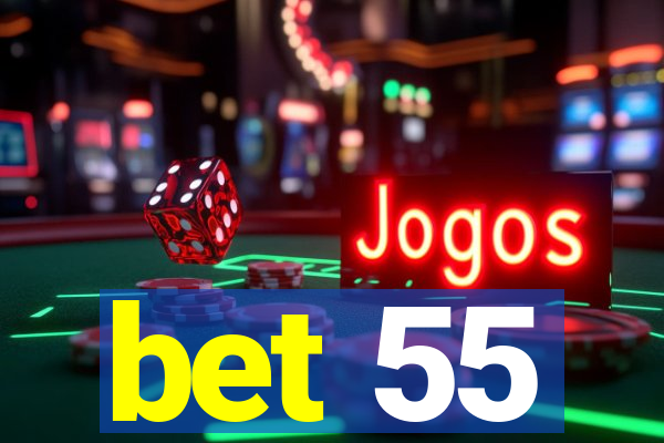 bet 55